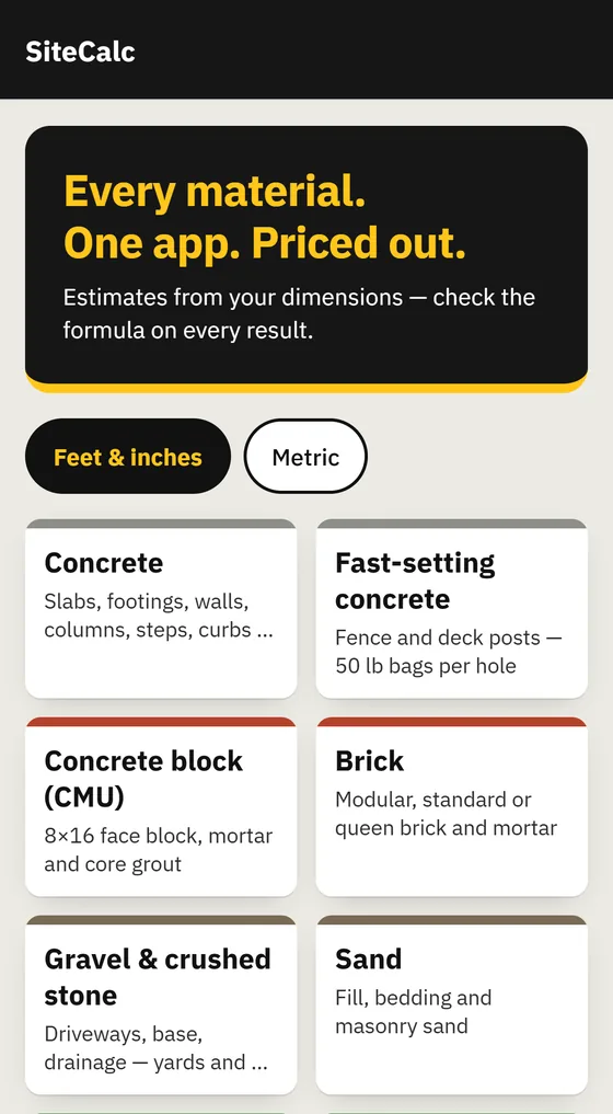 SiteCalc's home screen, headed 'Every material. One app. Priced out.', with a feet-and-inches or metric switch and cards for concrete, fast-setting concrete, concrete block, brick, gravel and crushed stone, and sand.